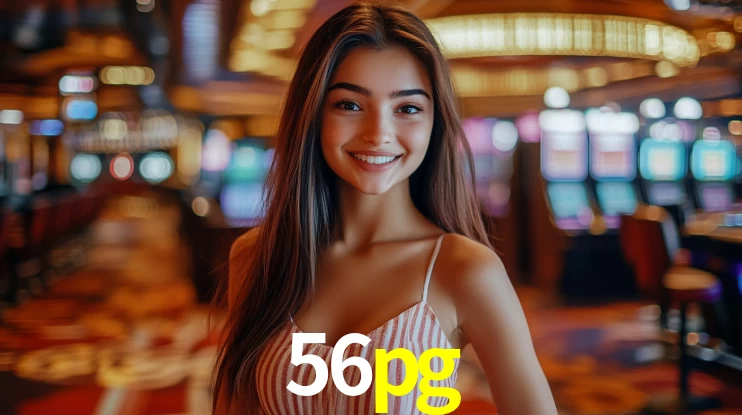 56pg: Jogos de Caça-Níqueis-Altas Recompensas, Roleta-Velocidade, Blackjack-Desafios Máximos